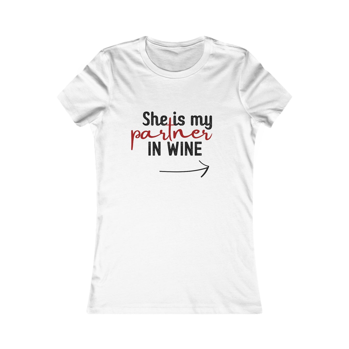 She is my partner in wine - Arrow Right (Front Print)