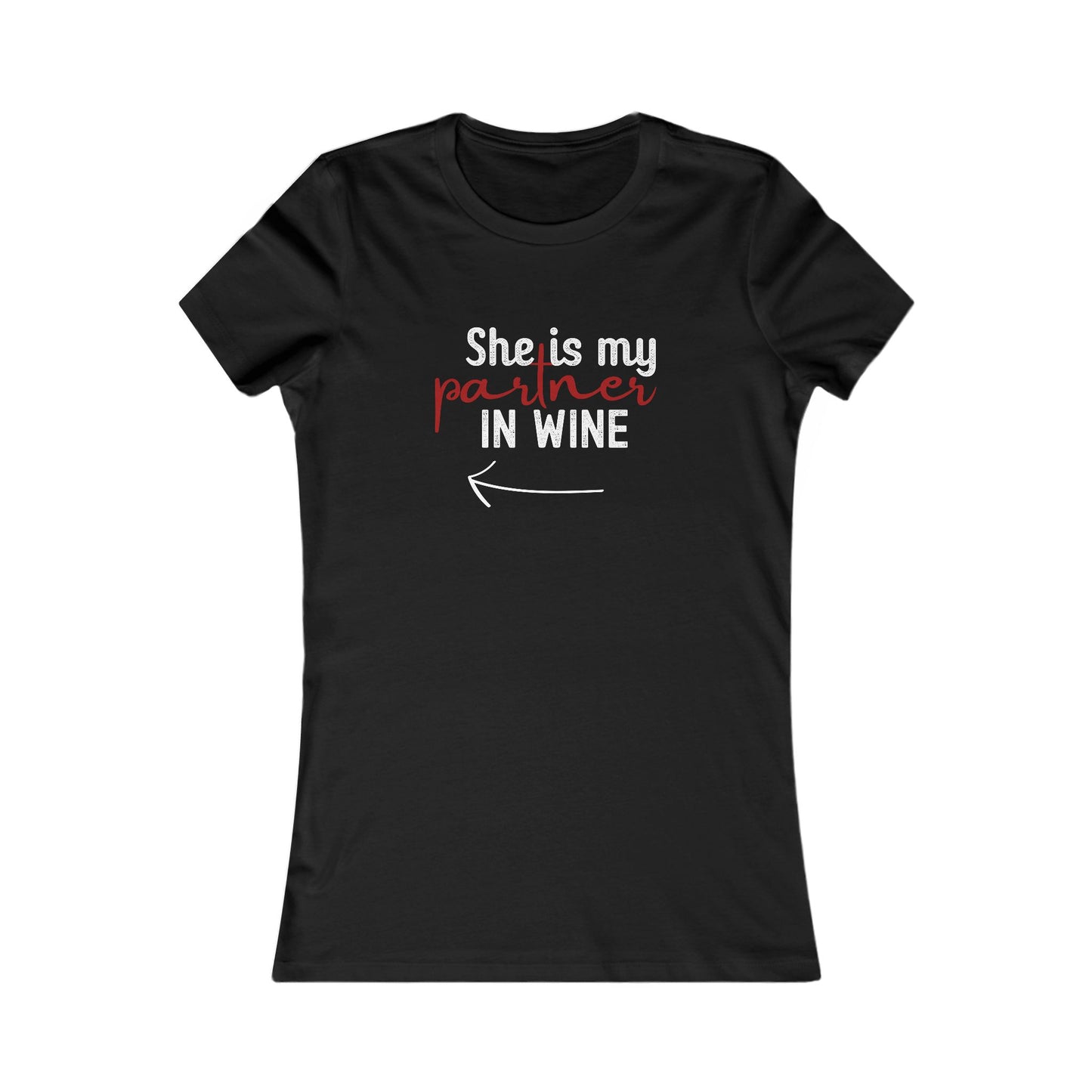 She is my Partner in Wine – Front Print (← Left Arrow)