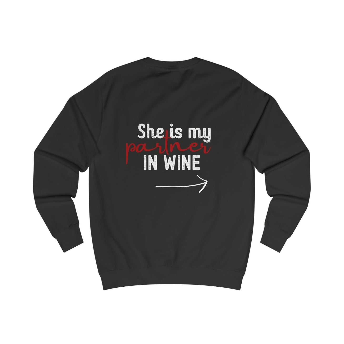 She is my partner in wine - Arrow Right (Back Print)