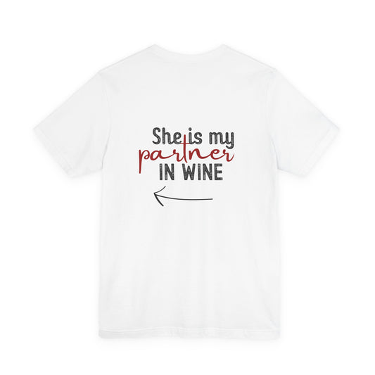 She is my partner in wine - Arrow Left (Back Print)
