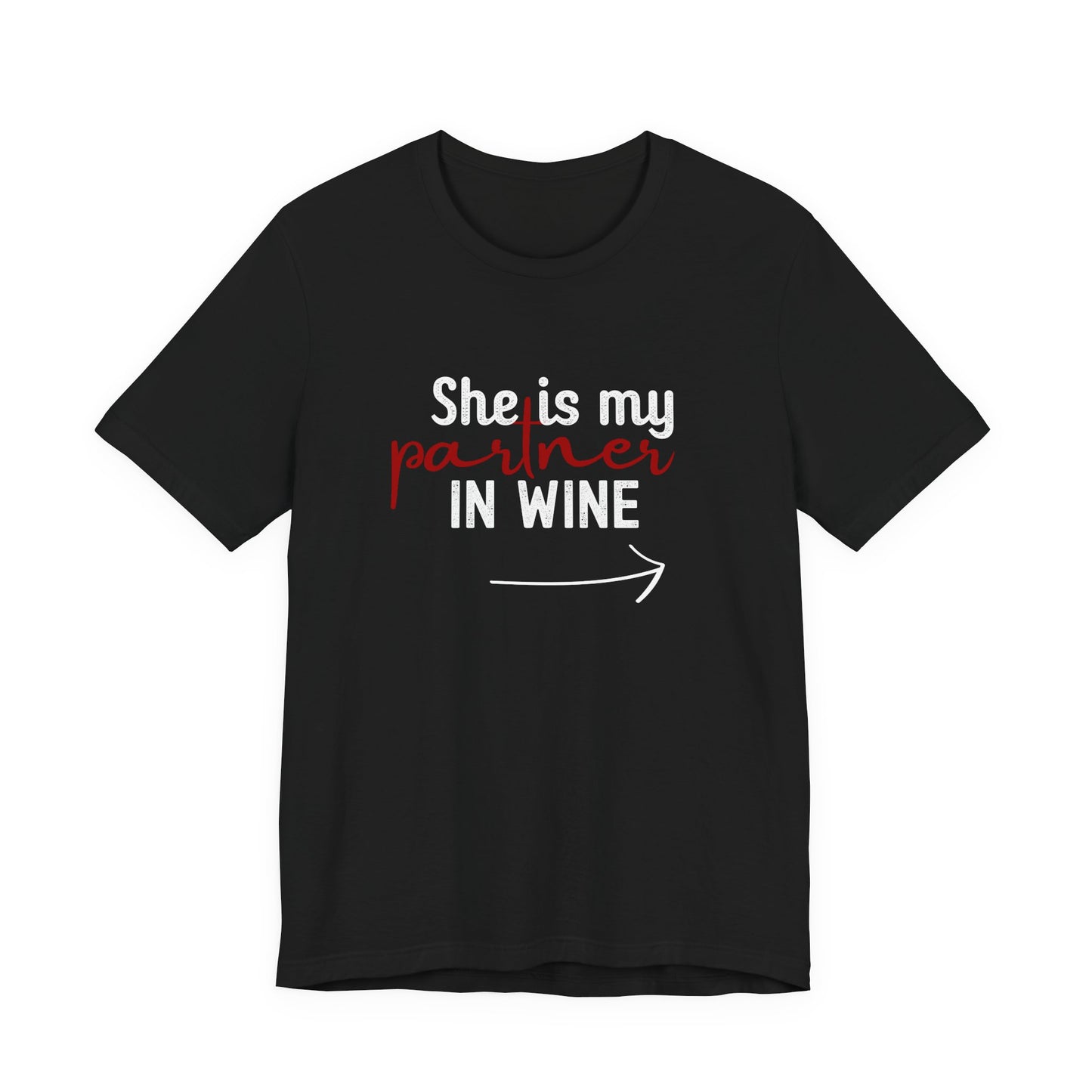 She is my partner in wine - Arrow Right (Front Print)