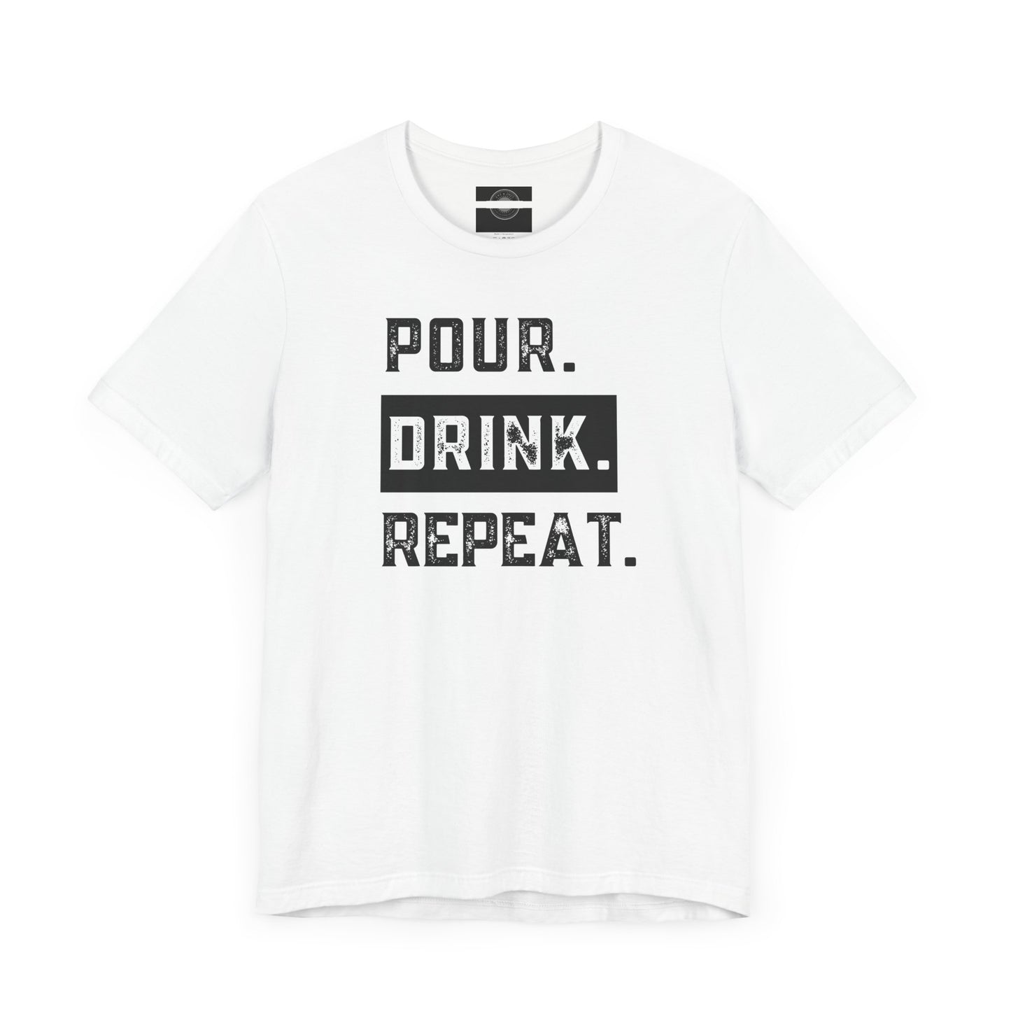 Pour. Drink. Repeat.