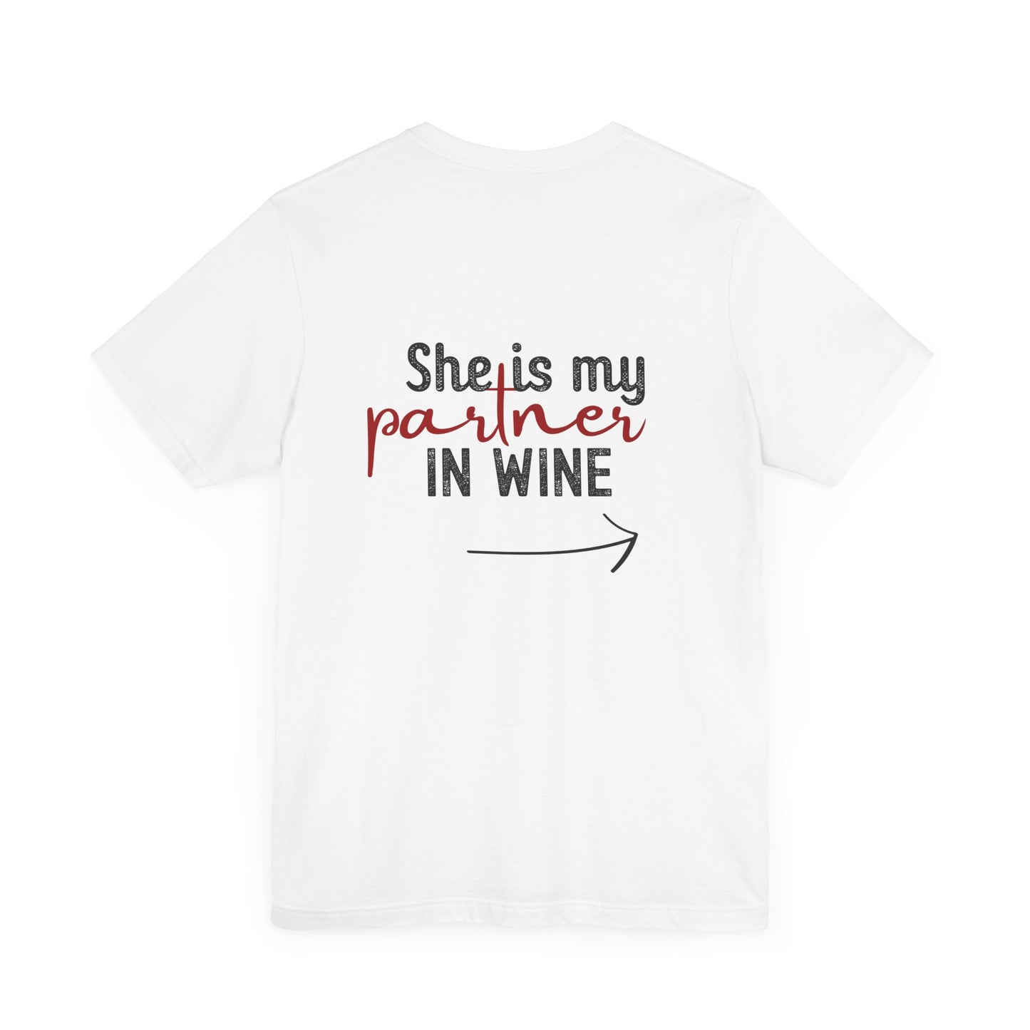 She Is My Partner in Wine – Back Print (→ Right Arrow)