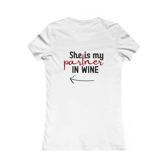 She is my partner in wine - Arrow Left (Back Print)