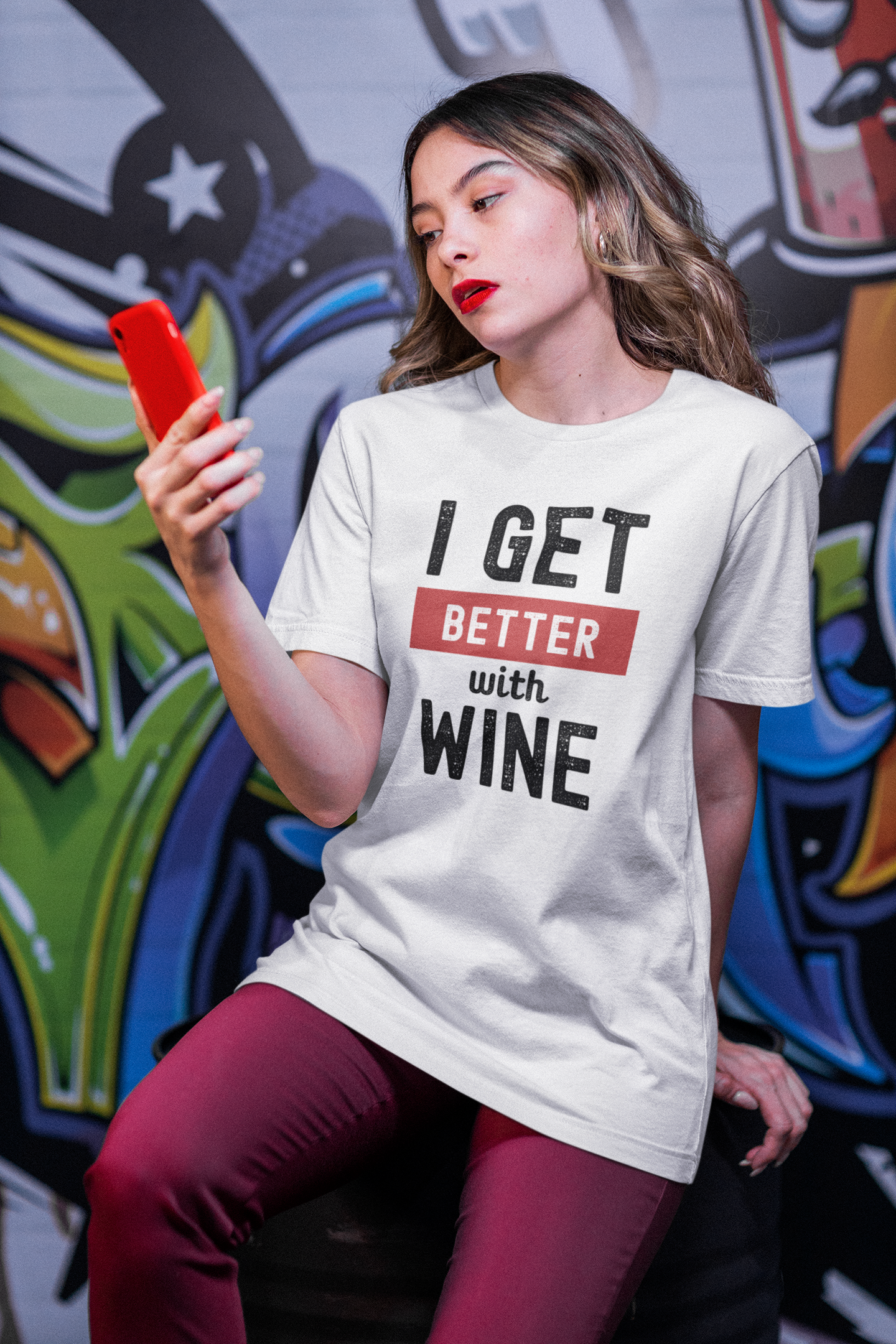 I Get Better With Wine