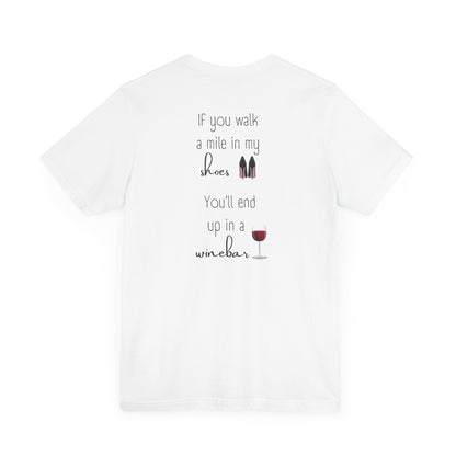 Walk a Mile in My Shoes - (Back Print)