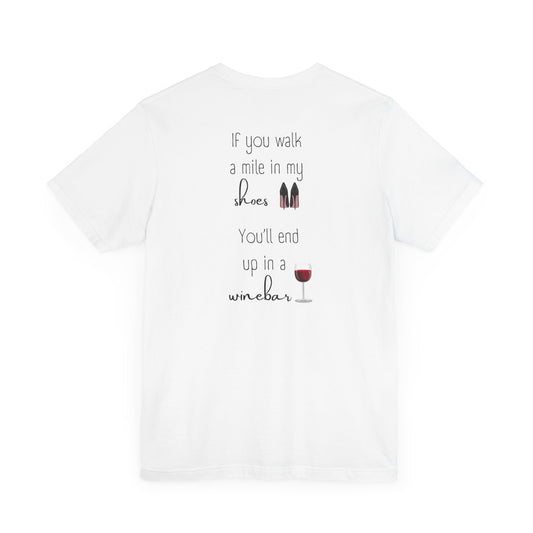 Walk a Mile in My Shoes - (Back Print)