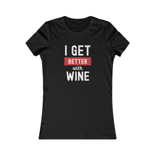 I get better with wine