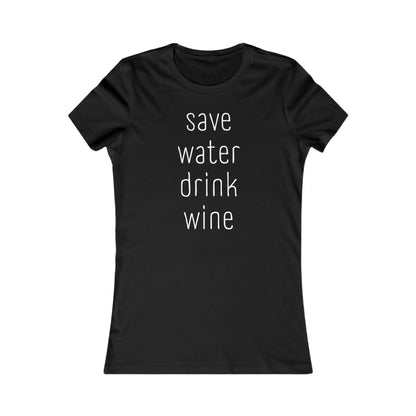 Save water, drink wine