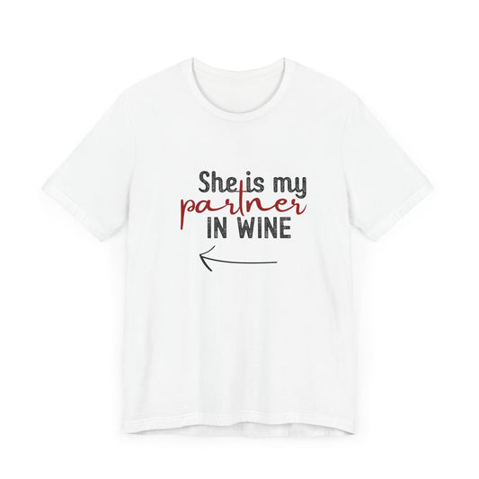 She Is My Partner in Wine – Front Print (← Left Arrow)