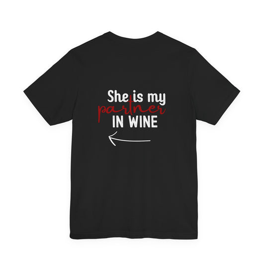 She is my partner in wine - Arrow Left (Back Print)