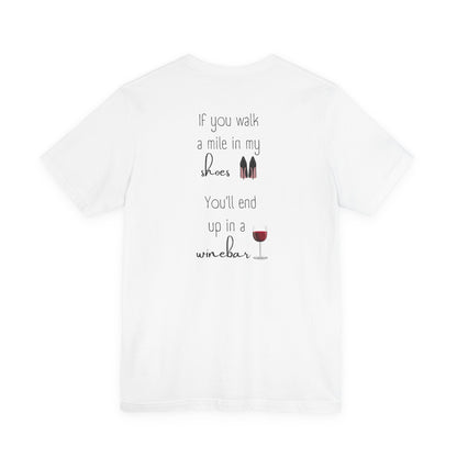 Walk a mile in my shoes (Back print)