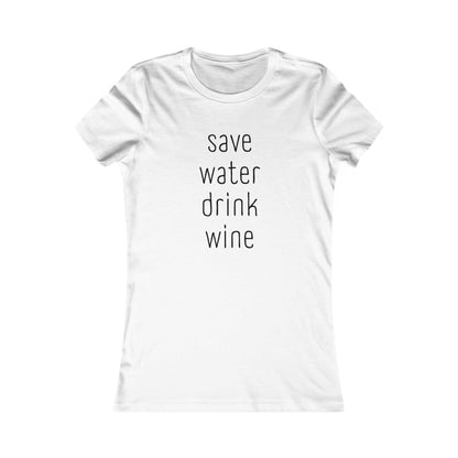 Save Water, Drink Wine