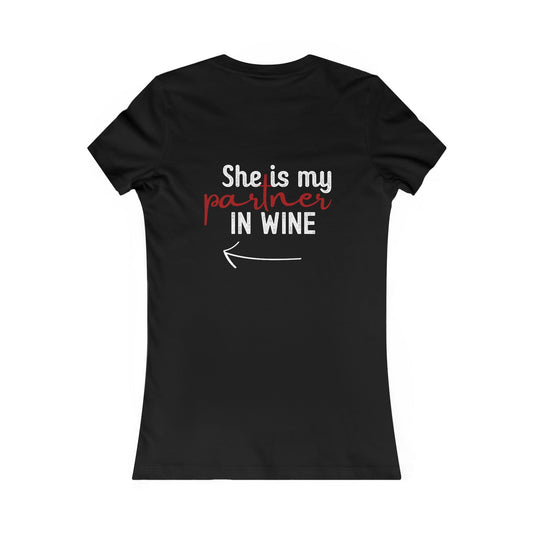 She is my partner in wine - Arrow Left (Back Print)