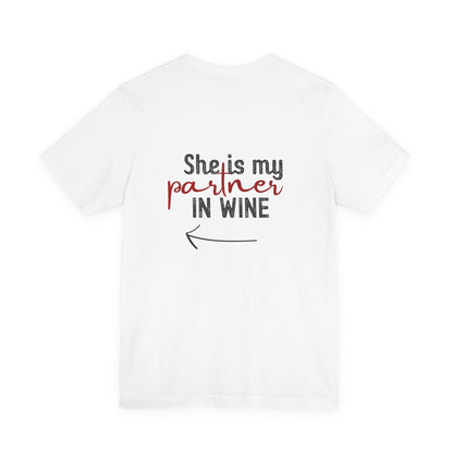 She is my partner in wine - Arrow Left (Back Print)