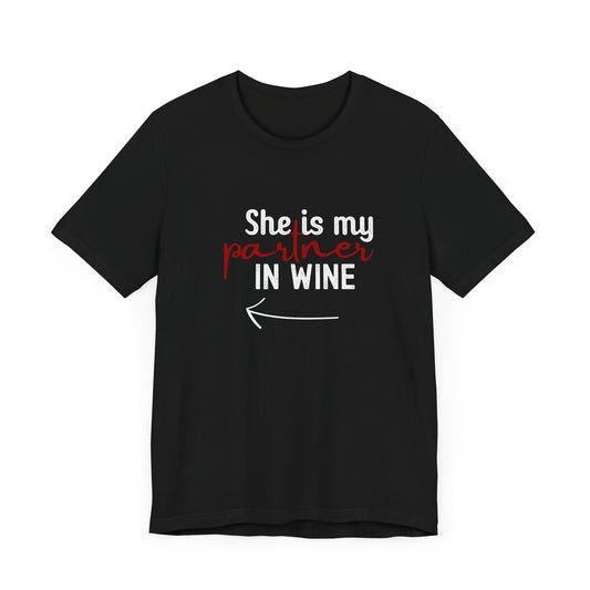 She Is My Partner in Wine – Front Print (← Left Arrow)