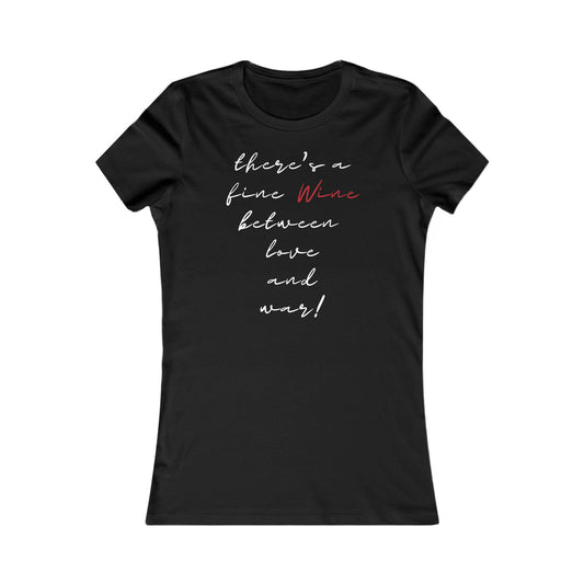 There’s a fine WINE between love and war