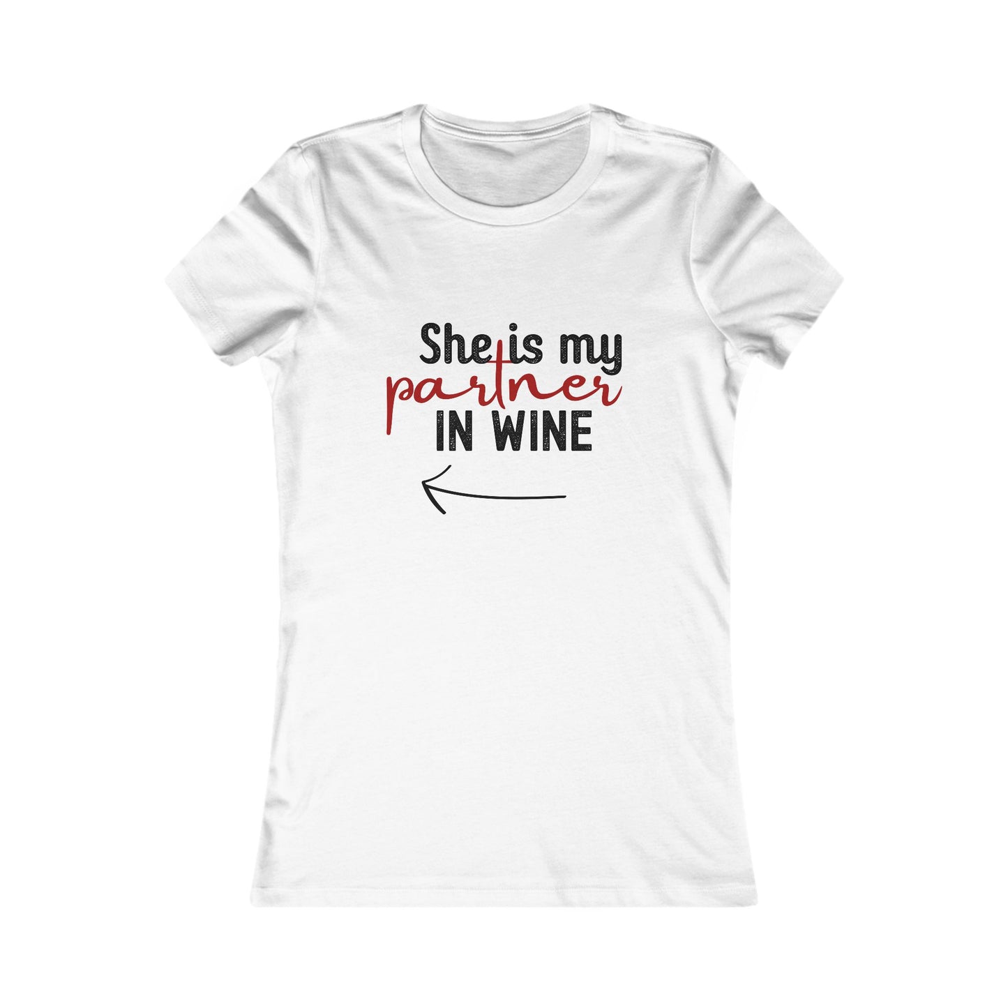 She is my partner in wine - Arrow Left (Front Print)
