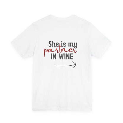 She is my partner in wine - Arrow Right (Back Print)