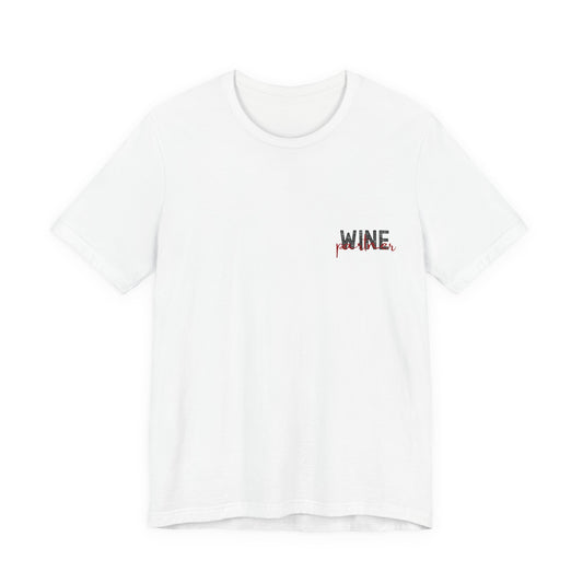 She is my partner in wine - Arrow Right (Back Print)