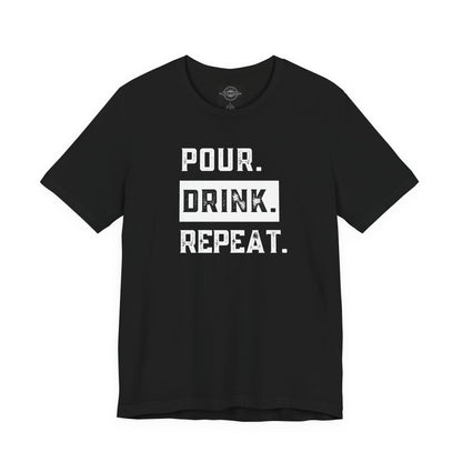 Pour. Drink. Repeat.