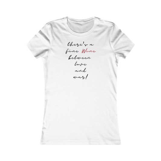 There’s a Fine Wine Between Love and War