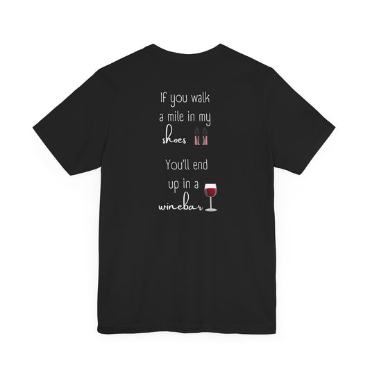 Walk a Mile in My Shoes - (Back Print)