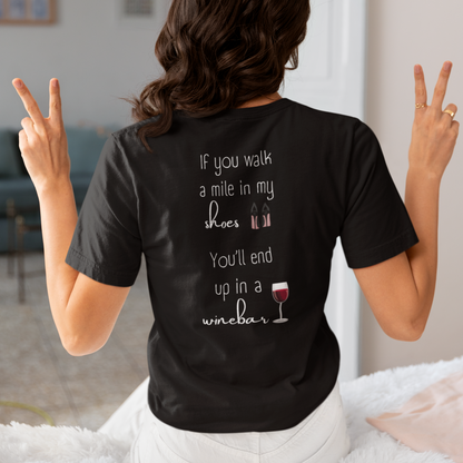 Walk a mile in my shoes (Back print)