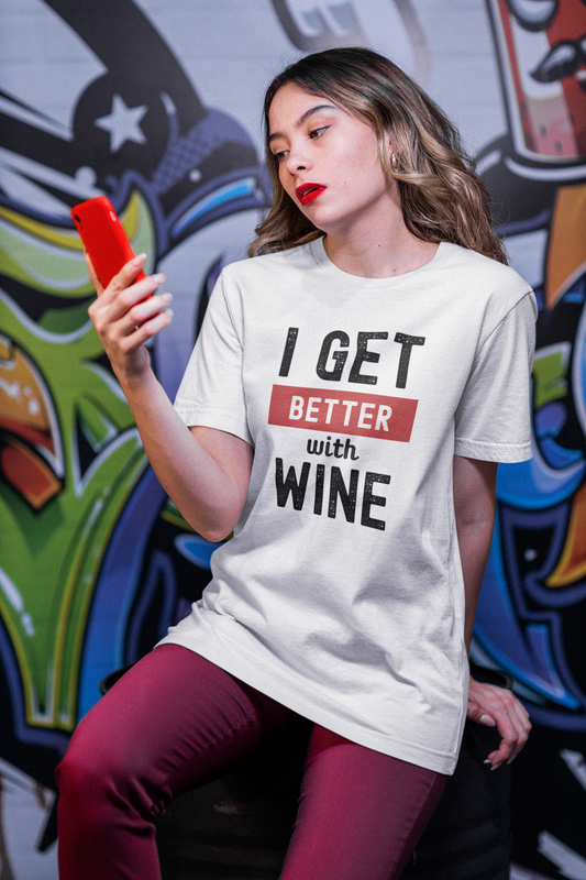 I Get Better With Wine
